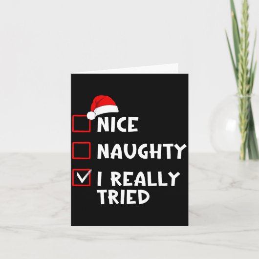 Nice Naughty I Really Tried Funny Christmas List  Kaart (Voorkant)
