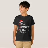 Nice Naughty I Really Tried Funny Christmas List  T-shirt (Voorkant volledig)