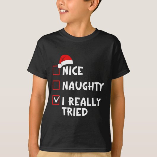 Nice Naughty I Really Tried Funny Christmas List  T-shirt (Voorkant)