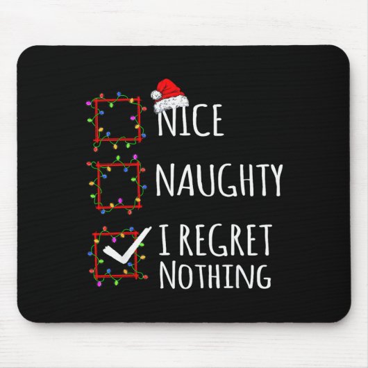 Nice Naughty I Regret Nothing Christmas List Funny Muismat (Voorkant)