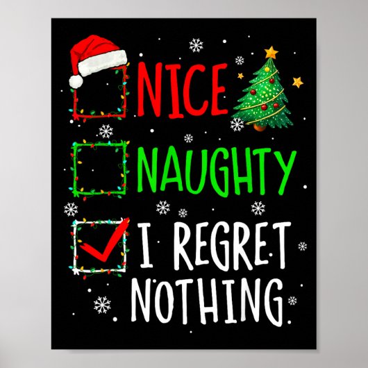 Nice Naughty I Regret Nothing Christmas List Santa Poster (Voorkant)