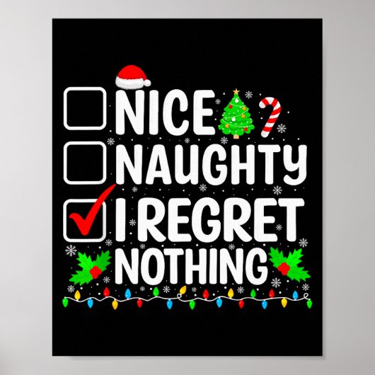 Nice Naughty I Regret Nothing Christmas List Santa Poster (Voorkant)