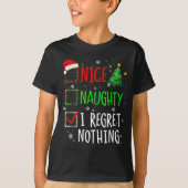 Nice Naughty I Regret Nothing Christmas List Santa T-shirt (Voorkant)