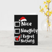 Nice Naughty I Regret Nothing Funny Christmas List Kaart (Gele Bloem)