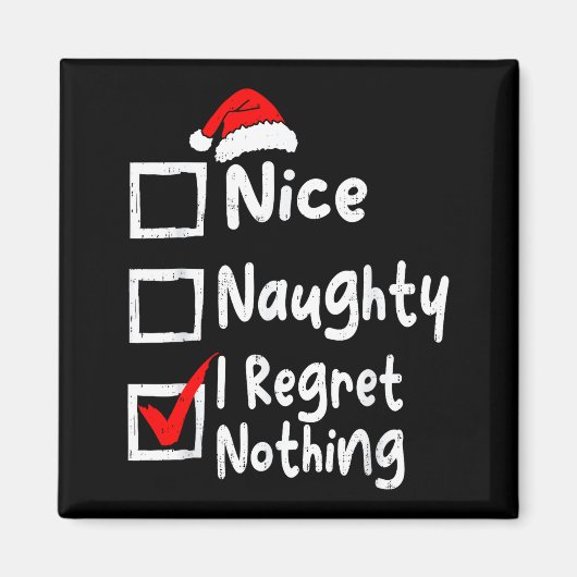 Nice Naughty I Regret Nothing Funny Christmas List Magneet (Voorkant)