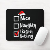 Nice Naughty I Regret Nothing Funny Christmas List Muismat (Met muis)