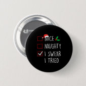 Nice Naughty I Swear I Tried Christmas Family Matc Ronde Button 5,7 Cm (Voorkant /achterkant)