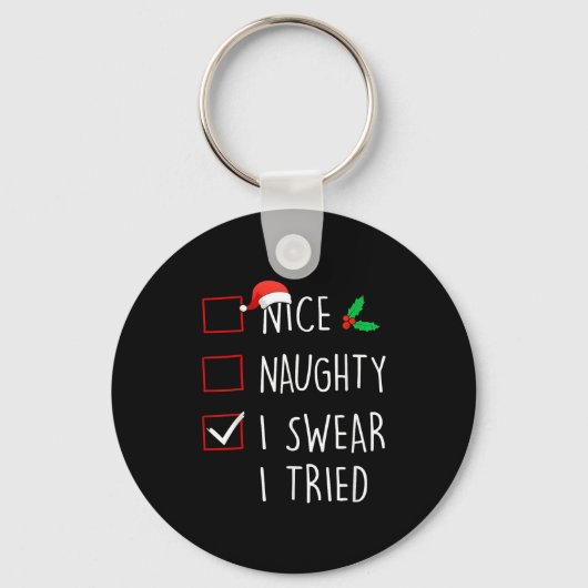 Nice Naughty I Swear I Tried Christmas Family Matc Sleutelhanger (Voorkant)