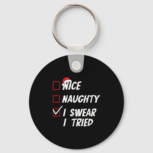 Nice Naughty I Swear I Tried Christmas Family Xmas Sleutelhanger (Voorkant)