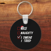 Nice Naughty I Swear I Tried Christmas Family Xmas Sleutelhanger (Voorkant)