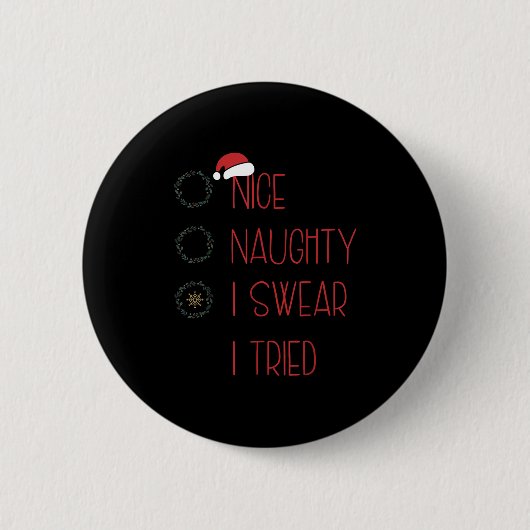Nice Naughty I Swear I Tried, Christmas Funny Chec Ronde Button 5,7 Cm (Voorkant)
