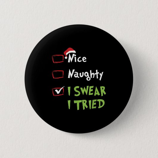 Nice Naughty I Swear I Tried, Christmas Funny Chec Ronde Button 5,7 Cm (Voorkant)