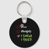 Nice Naughty I Swear I Tried, Christmas Funny Chec Sleutelhanger (Voorkant)