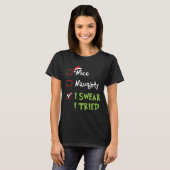 Nice Naughty I Swear I Tried, Christmas Funny Chec T-shirt (Voorkant volledig)