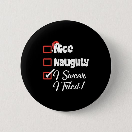Nice Naughty I Swear I Tried Christmas Funny Ronde Button 5,7 Cm (Voorkant)