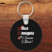 Nice Naughty I Swear I Tried Christmas Funny  Sleutelhanger (Voorkant)