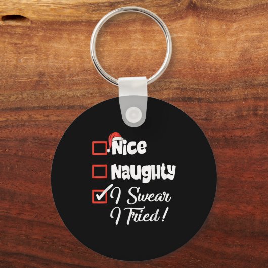 Nice Naughty I Swear I Tried Christmas Funny Sleutelhanger (Voorkant)