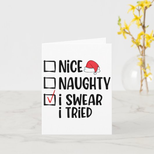 Nice Naughty I Swear I Tried Christmas List Funny Kaart (Gele Bloem)