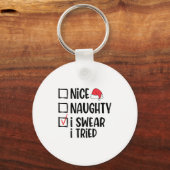 Nice Naughty I Swear I Tried Christmas List Funny  Sleutelhanger (Voorkant)