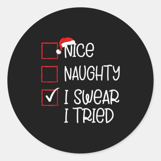 Nice Naughty I Swear I Tried Christmas List Santa  Ronde Sticker (Voorkant)