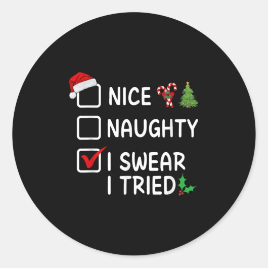 Nice Naughty I Swear I Tried Christmas List Santa Ronde Sticker (Voorkant)