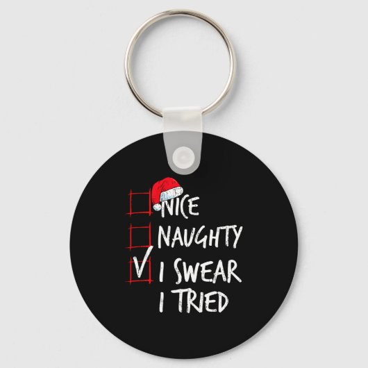 Nice Naughty I Swear I Tried Christmas List Santa Sleutelhanger (Voorkant)