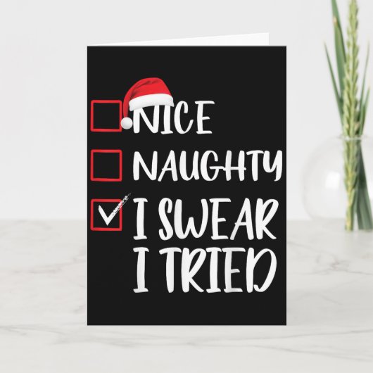Nice Naughty I Swear I Tried Christmas List Xmas S Kaart (Voorkant)