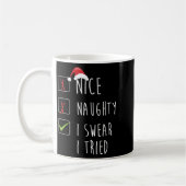 Nice Naughty I Swear I Tried Christmas List Xmas S Koffiemok (Links)