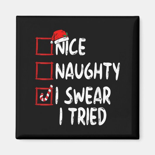 Nice Naughty I Swear I Tried Christmas List Xmas S Magneet (Voorkant)