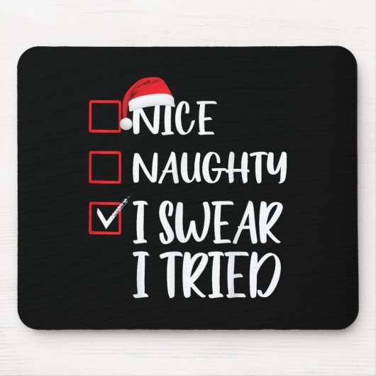 Nice Naughty I Swear I Tried Christmas List Xmas S Muismat (Voorkant)