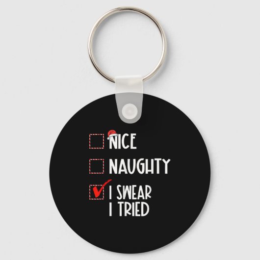 Nice Naughty I Swear I Tried Christmas List Xmas S Sleutelhanger (Voorkant)