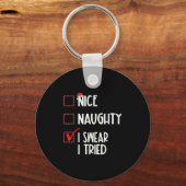 Nice Naughty I Swear I Tried Christmas List Xmas S Sleutelhanger (Voorkant)