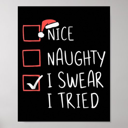 Nice Naughty I Swear I Tried Christmas Santa Claus Poster (Voorkant)