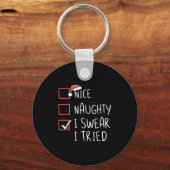 Nice Naughty I Swear I Tried Christmas Santa Claus Sleutelhanger (Voorkant)
