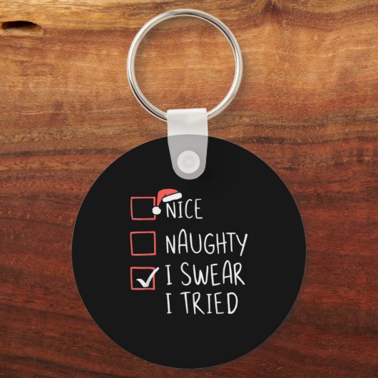Nice Naughty I Swear I Tried Christmas Santa Claus Sleutelhanger (Voorkant)