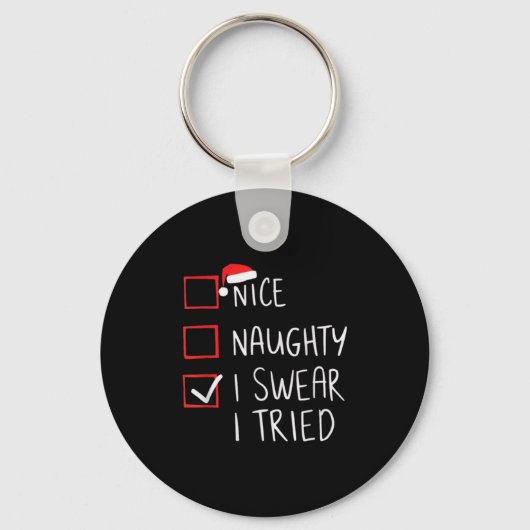 Nice Naughty I Swear I Tried Christmas Santa Claus Sleutelhanger (Voorkant)
