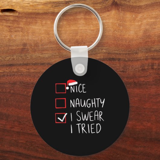 Nice Naughty I Swear I Tried Christmas Santa Claus Sleutelhanger (Voorkant)