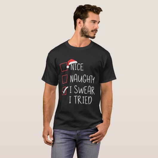 Nice Naughty I Swear I Tried Christmas Santa Claus T-shirt (Voorkant volledig)