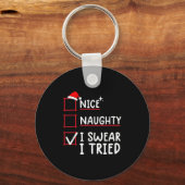 Nice Naughty I Swear I Tried Christmas Sleutelhanger (Voorkant)