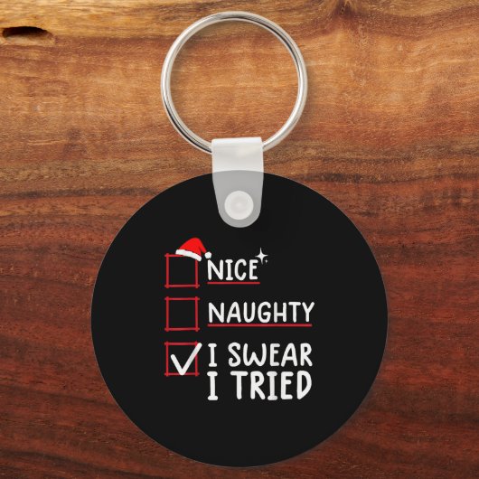 Nice Naughty I Swear I Tried Christmas  Sleutelhanger (Voorkant)