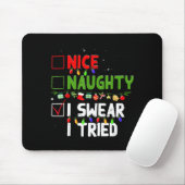 Nice Naughty I Swear I Tried Family Xmas Funny Chr Muismat (Met muis)