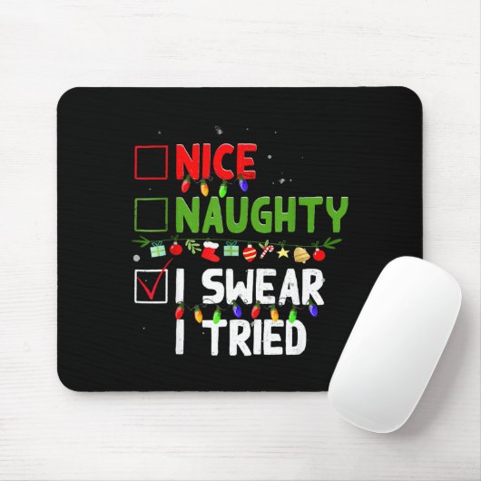 Nice Naughty I Swear I Tried Family Xmas Funny Chr Muismat (Met muis)