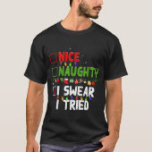 Nice Naughty I Swear I Tried Family Xmas Funny Chr T-shirt (Voorkant)