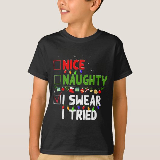 Nice Naughty I Swear I Tried Family Xmas Funny Chr T-shirt (Voorkant)