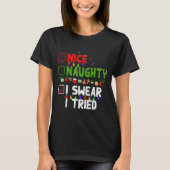 Nice Naughty I Swear I Tried Family Xmas Funny Chr T-shirt (Voorkant)