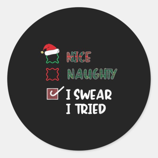Nice Naughty I Swear I Tried Fanny Christmas List Ronde Sticker (Voorkant)