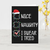 Nice Naughty I Swear I Tried Funny Christmas List  Kaart (Gele Bloem)