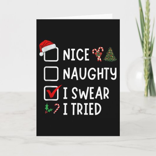 Nice Naughty I Swear I Tried Funny Christmas List  Kaart (Voorkant)