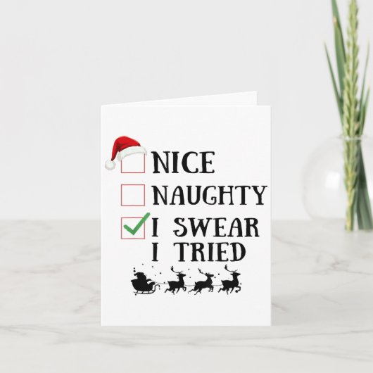 Nice Naughty I Swear I Tried Funny Christmas List  Kaart (Voorkant)