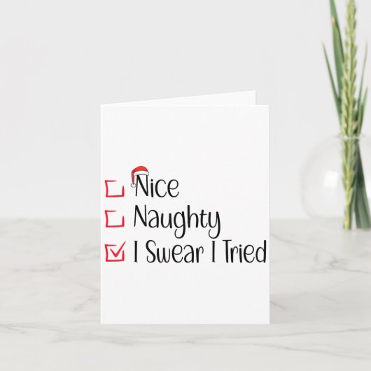 Nice Naughty I Swear I Tried Funny Christmas List  Kaart (Voorkant)